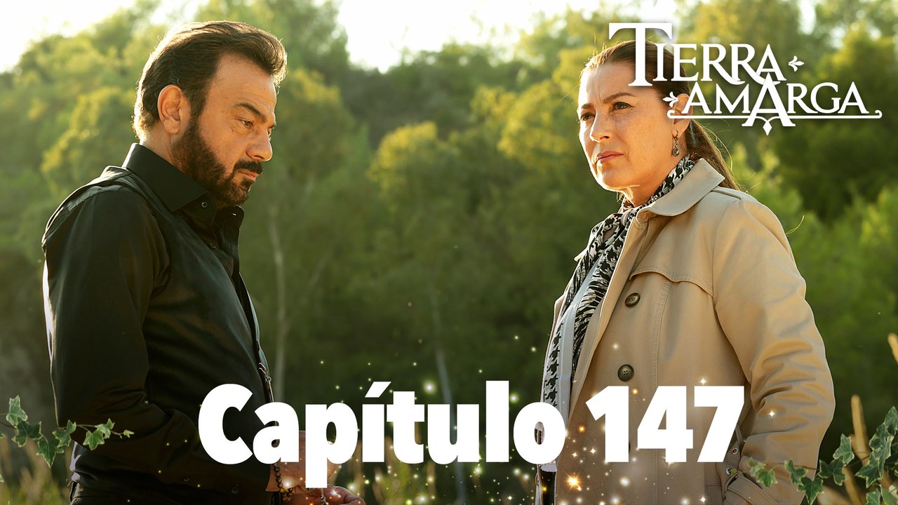 Tierra Amarga - Capítulo 147