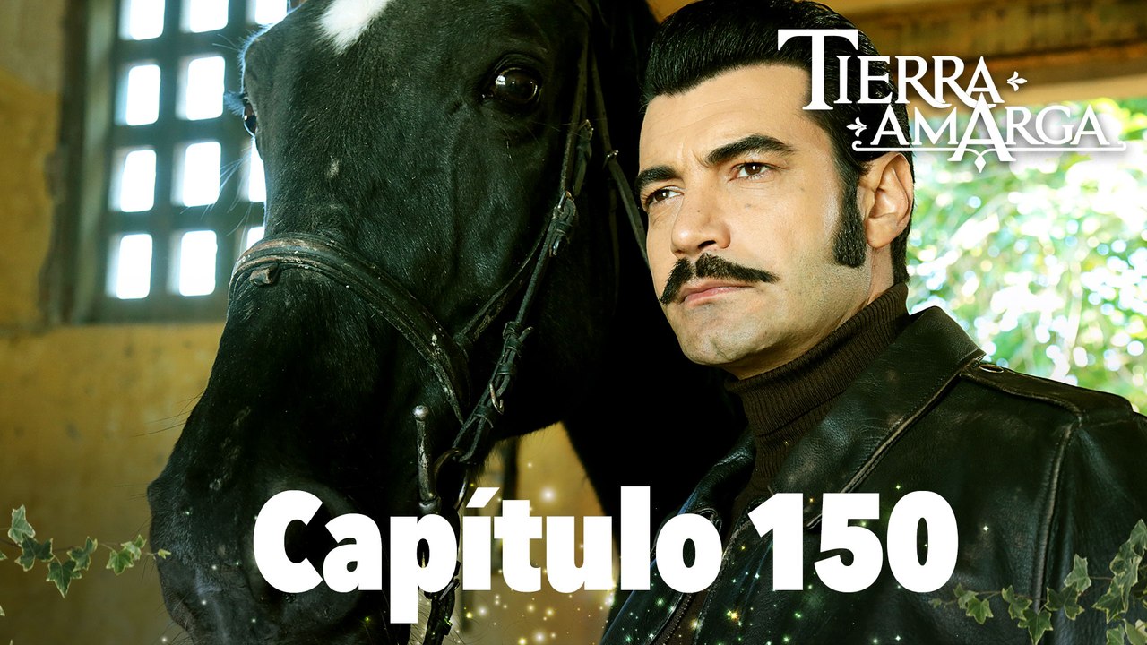 Tierra Amarga - Capítulo 150