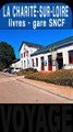 LA CHARITÉ-SUR-LOIRE 5 - LIVRES & GARE SNCF - Nièvre Bertranges