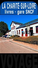 LA CHARITÉ-SUR-LOIRE 5 - LIVRES & GARE SNCF - Nièvre Bertranges