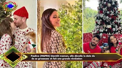 Pauline (MAPR6) bientôt maman, elle dévoile la date du  de sa grossesse et fait une grande révélatio