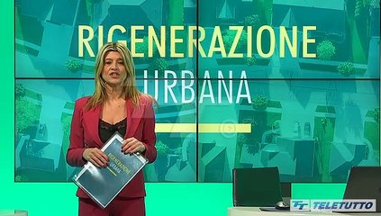 RIGENERAZIONE URBANA - Puntata del 23/12/2022