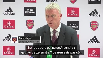 17e j. - Moyes : "Est-ce que je pense qu'Arsenal va gagner cette année ? Je n'en suis pas sûr"