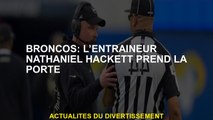 Broncos: L'entraîneur Nathaniel Hackett prend la porte