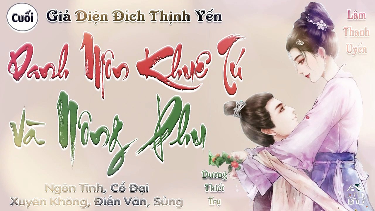 Danh Môn Khuê Tú Và Nông Phu || Phần Cuối