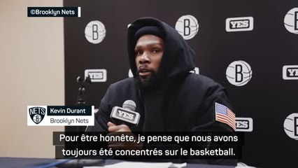 Nets - Durant : "Nous avons toujours été concentrés sur le basketball"