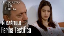Feriha testifica - El Secreto De Feriha Capítulo 44 En Español