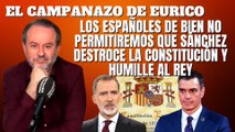 Eurico Campano: “Los españoles de bien no permitiremos que Sánchez destroce la Constitución y humille al Rey”