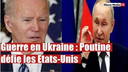 Ukraine : "Nous allons le détruire à 100 %" Poutine défie les Etats-Unis.