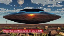 Nicoletta raconte ce jour où elle a vu un OVNI !