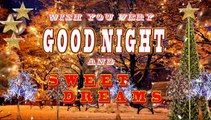 Wish you Good night and Sweet Dreams | Sleep peacefully tonight | and a smiling morning