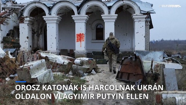 Orosz katonák harcolnak ukrán oldalon Putyin ellen