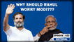 Editorial with Sujit Nair: Why Should Rahul Gandhi Worry Narendra Modi???