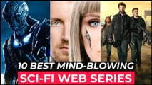 Top 10 Best SCI FI Series On Netflix, Amazon Prime, HBO MAX - Top Sci Fi Web Series To Watch In 2022