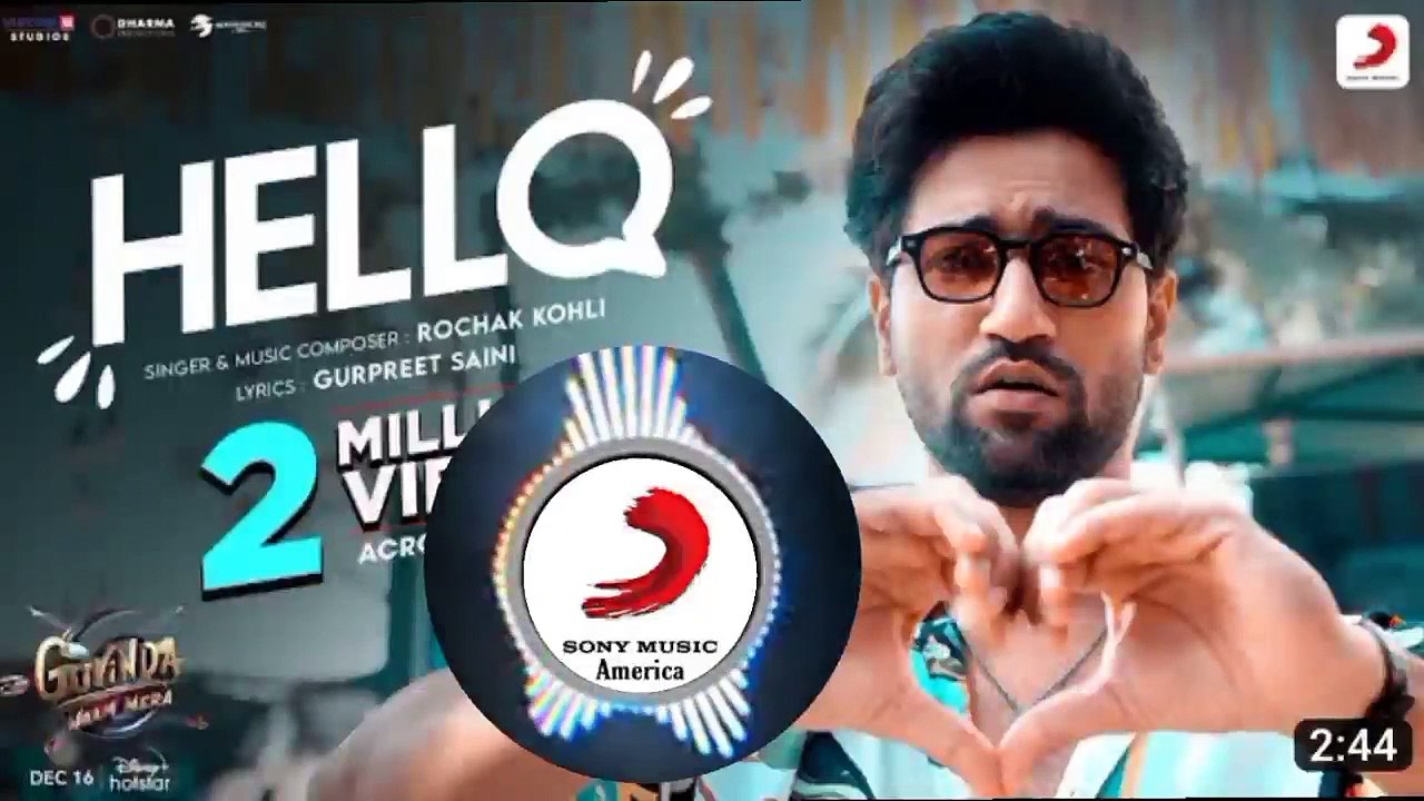 Song: Hello Movie: Govinda Naam Mera Singer : Gurpreet Saini Label: Sony Music India
