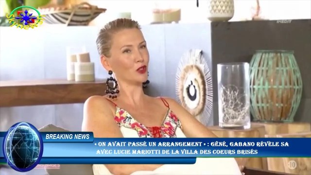 « On avait passé un arrangement » : gêné, Gabano révèle sa avec Lucie Mariotti de la Villa des coeu