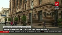 Reservas internacionales disminuyen 255 mdd: Banxico