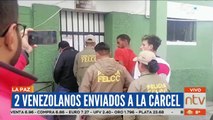 Dos venezolanos enviados a la cárcel