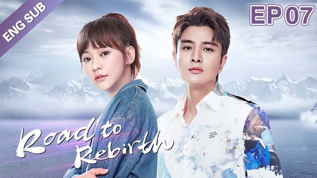 [ENG SUB] Road to Rebirth 07 (Jerry Jia Nailiang, Ivy Chen, Chen Xiaoyun) Dating With A Big Star