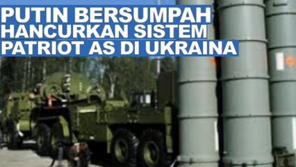 Putin Bersumpah Hancurkan Sistem Patriot AS di Ukraina gimana pendapat kamu ya ?