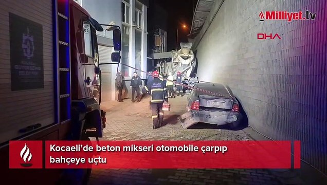 Beton mikseri otomobile çarpıp bahçeye uçtu