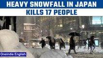 Japan faces heavy snowfall, 17 people dead and more than 90 injured| Oneindia News *News