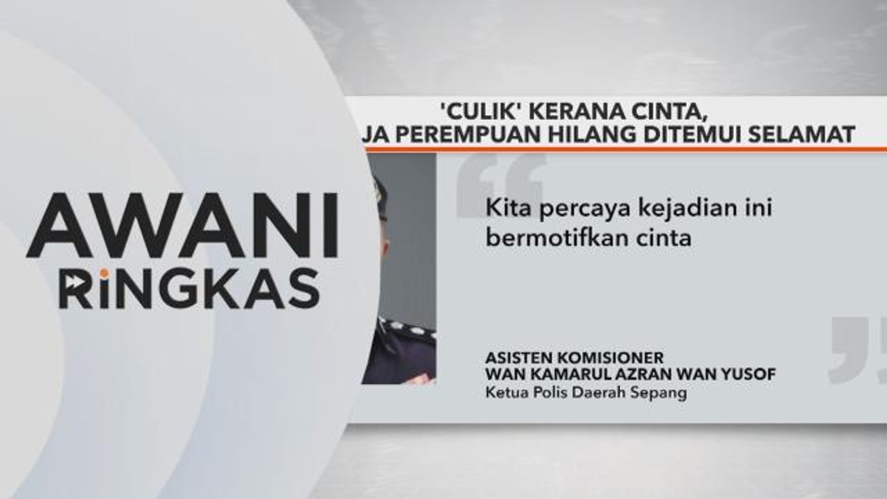 AWANI Ringkas: Remaja perempuan hilang ditemui selamat