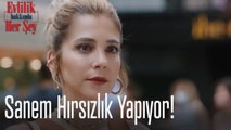 Sanem hırsızlık yapıyor! - Evlilik Hakkında Her Şey