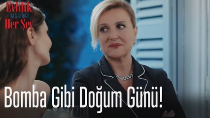 Bomba gibi doğum günü! - Evlilik Hakkında Her Şey