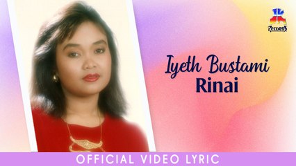 Iyeth Bustami - Rinai (Official Lyric Video)
