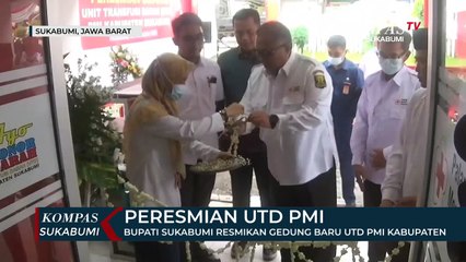 Bupati Sukabumi Resmikan Gedung Baru UTD PMI Kabupaten