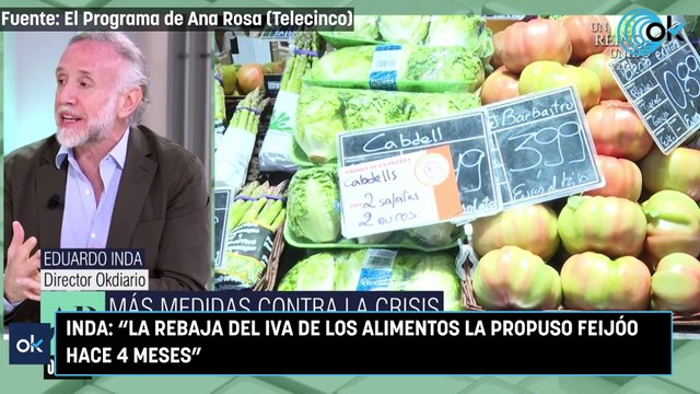 Inda: La rebaja del IVA de los alimentos la propuso Feijóo hace 4 meses