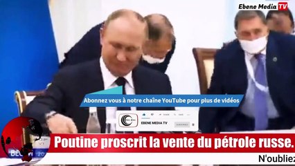 Pétrole russe : Poutine signe décret interdisant son pétrole à l`EUROPE.