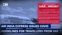 UAE-India Travel: Air India Express Issues COVID-19 Guidelines | India | Corona |