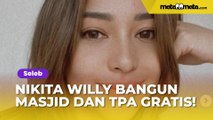 Nikita Willy Diam-Diam Bangun Masjid dan TPA Gratis, Auto Disanjung: Ini Baru Orang Kaya!