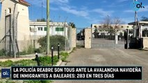 La Policía reabre Son Tous ante la avalancha navideña de inmigrantes a Baleares: 283 en tres días