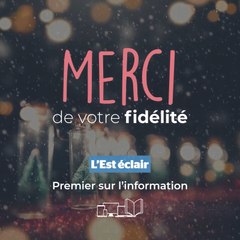 L'Est éclair vous souhaite une bonne année 2023