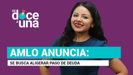 #EnVivo | #DeDoceAUna | SHCP busca aligerar deuda | Familia del vendedor de tamales se moviliza