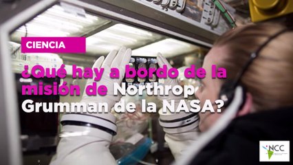 ¿Qué hay a bordo de la misión de Northrop Grumman de la NASA?