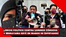 ¡Juicio político vs. Lorenzo Córdova y Murayama está en manos de los Diputados!