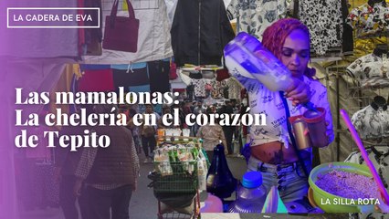 La chelería en el corazón de Tepito