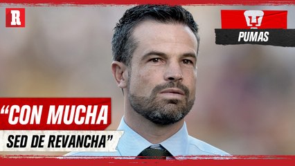 'En Pumas hay sed de revancha' aseguró Rafael Puente