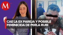 Detienen al segundo implicado en el feminicidio de Perla Rubí