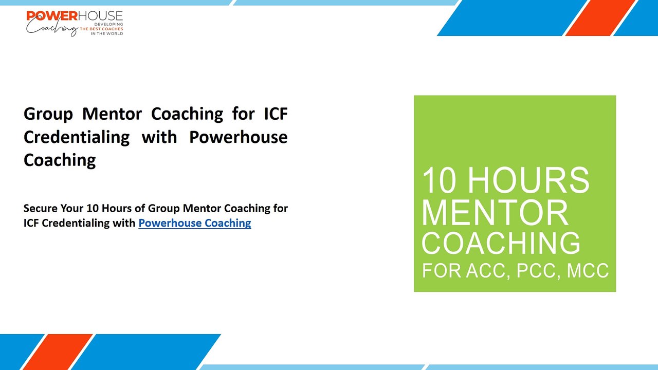Group Mentor Coaching for ICF Credentialing with Powerhouse Coaching