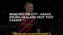 Manchester City: Énervé, Erling Haaland veut tout casser!