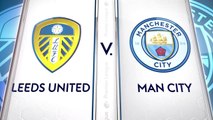 Leeds United vs Manchester City Highlights Premier League