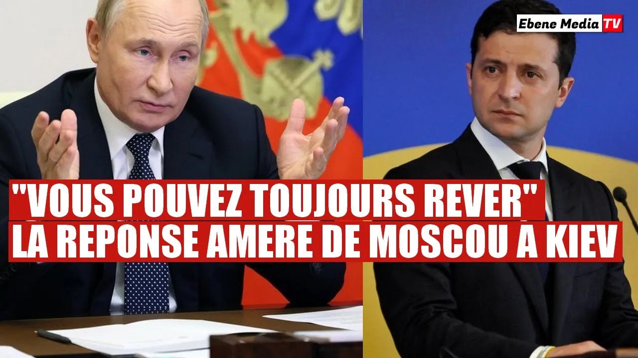 "Vous pouvez toujours rêver" : La Russie sert une réponse amère à Zelensky