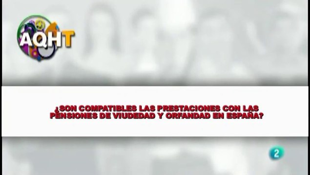 ¿SON COMPATIBLES LAS PRESTACIONES CON LAS PENSIONES DE VIUDEDAD Y ORFNANDAD EN ESPAÑA?