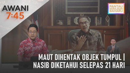 AWANI 7:45 [29/12/2022] - Maut dihentak objek tumpul | Nasib diketahui selepas 21 hari