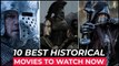 Top 10 Best Historical Movies On Netflix, Amazon Prime, HBO MAX - Best Historical Movies 2022